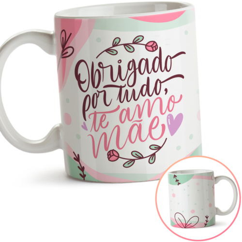 Caneca Dias Das Mães Te Amo