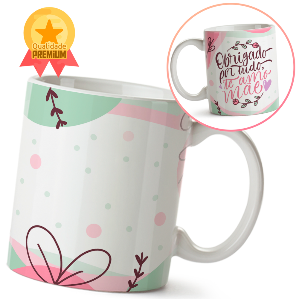 Caneca Dia Das Mães Te Amo